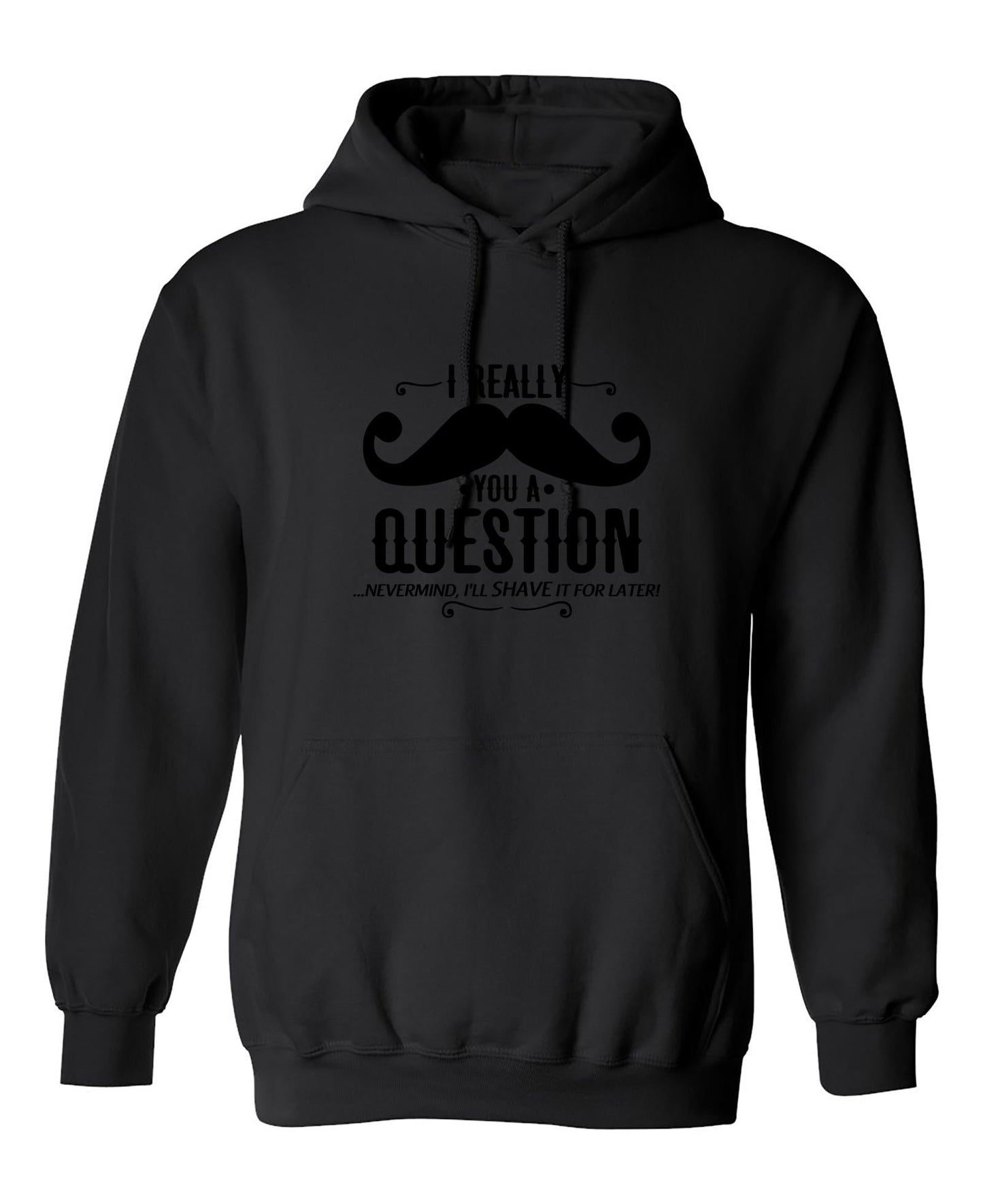 Funny T-Shirts design "I Really Mustache You A Question"