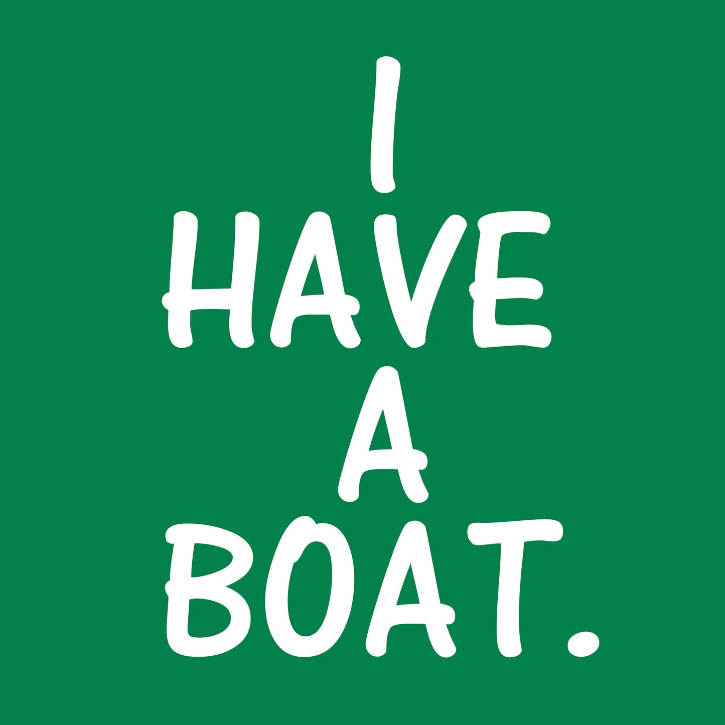 I have a boat