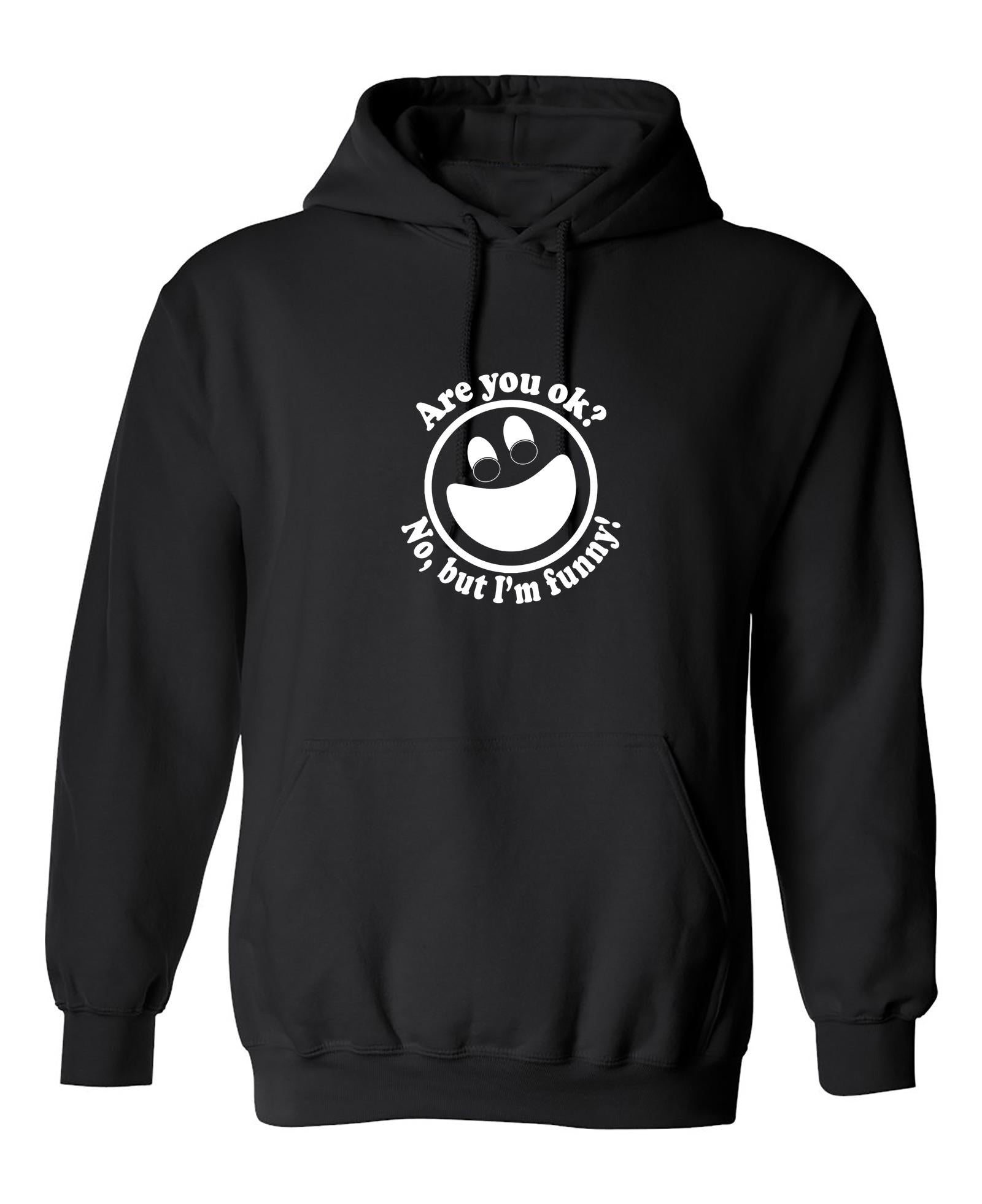 Funny T-Shirts design "Are you ok? No, but I'm funny!"