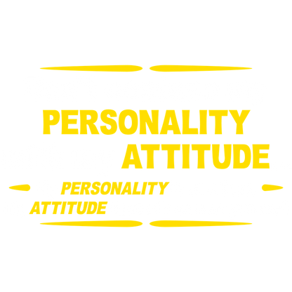 Funny T-Shirts design "Don't Confuse My Personality With My Attitude"