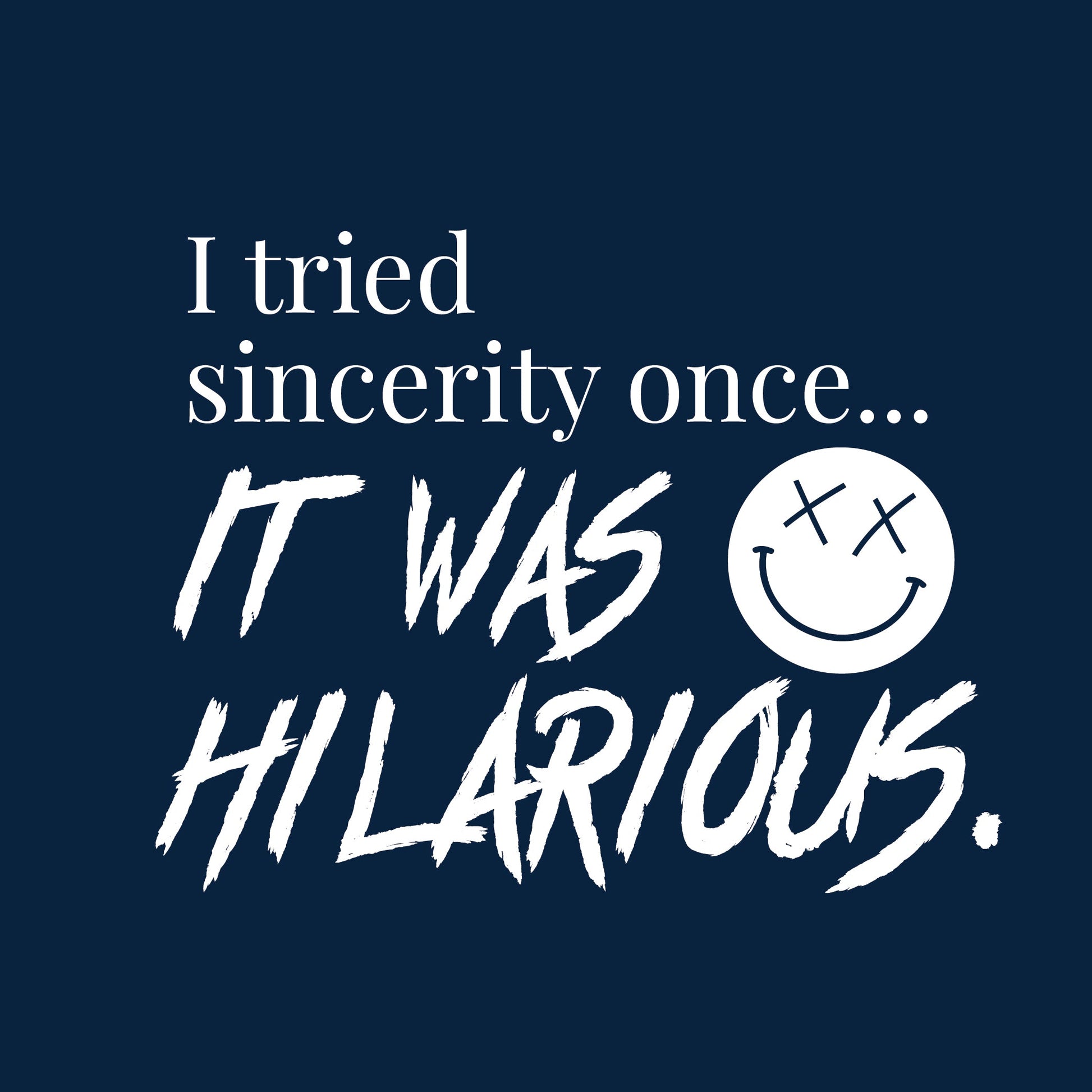 SINCERITY ONCE