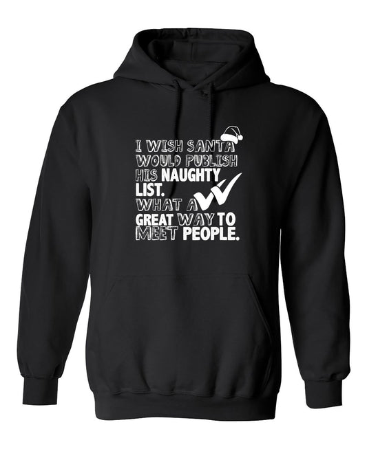 Funny T-Shirts design "I Wish Santa Would Publish His Naughty List"