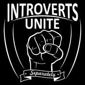 Introverts Unite Separately - Roadkill T Shirts