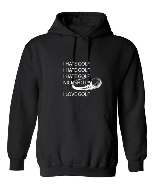 Funny T-Shirts design "I hate golf nice shot I love golf"