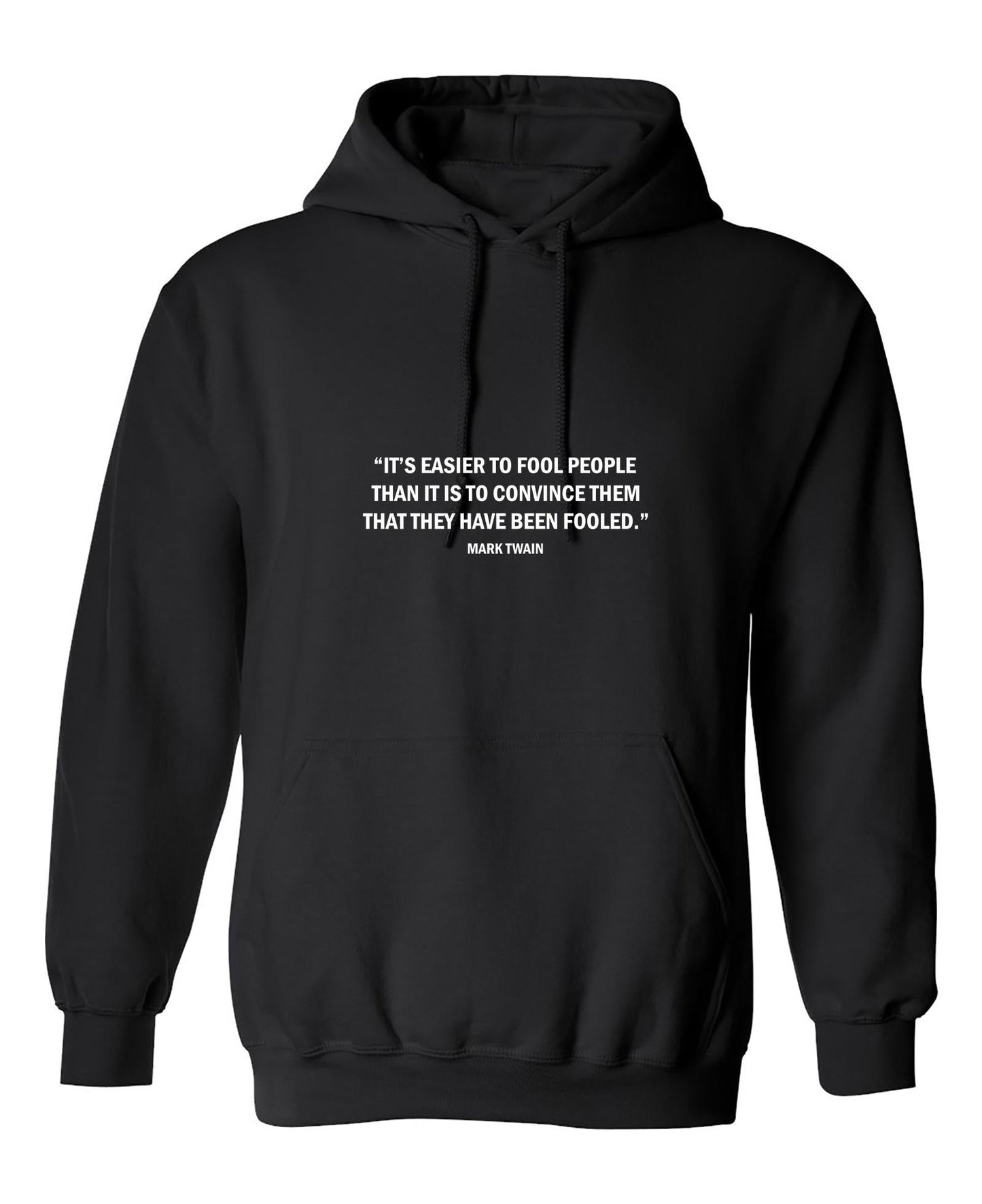 Funny T-Shirts design "It's Easier To Fool People"