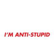 I'm not Anti-Social I'm Anti-Stupid - Roadkill T Shirts