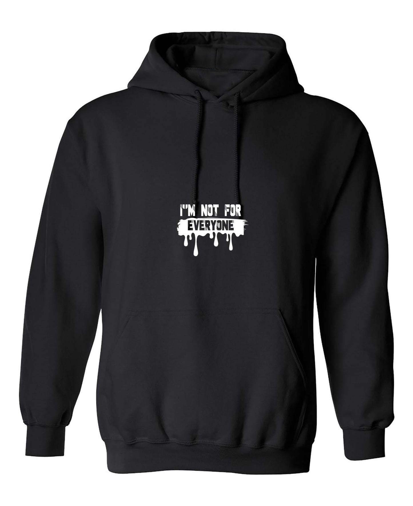 Funny T-Shirts design "I'm Not For Everyone"