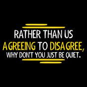 Rather Than Us Disagree T-Shirt
