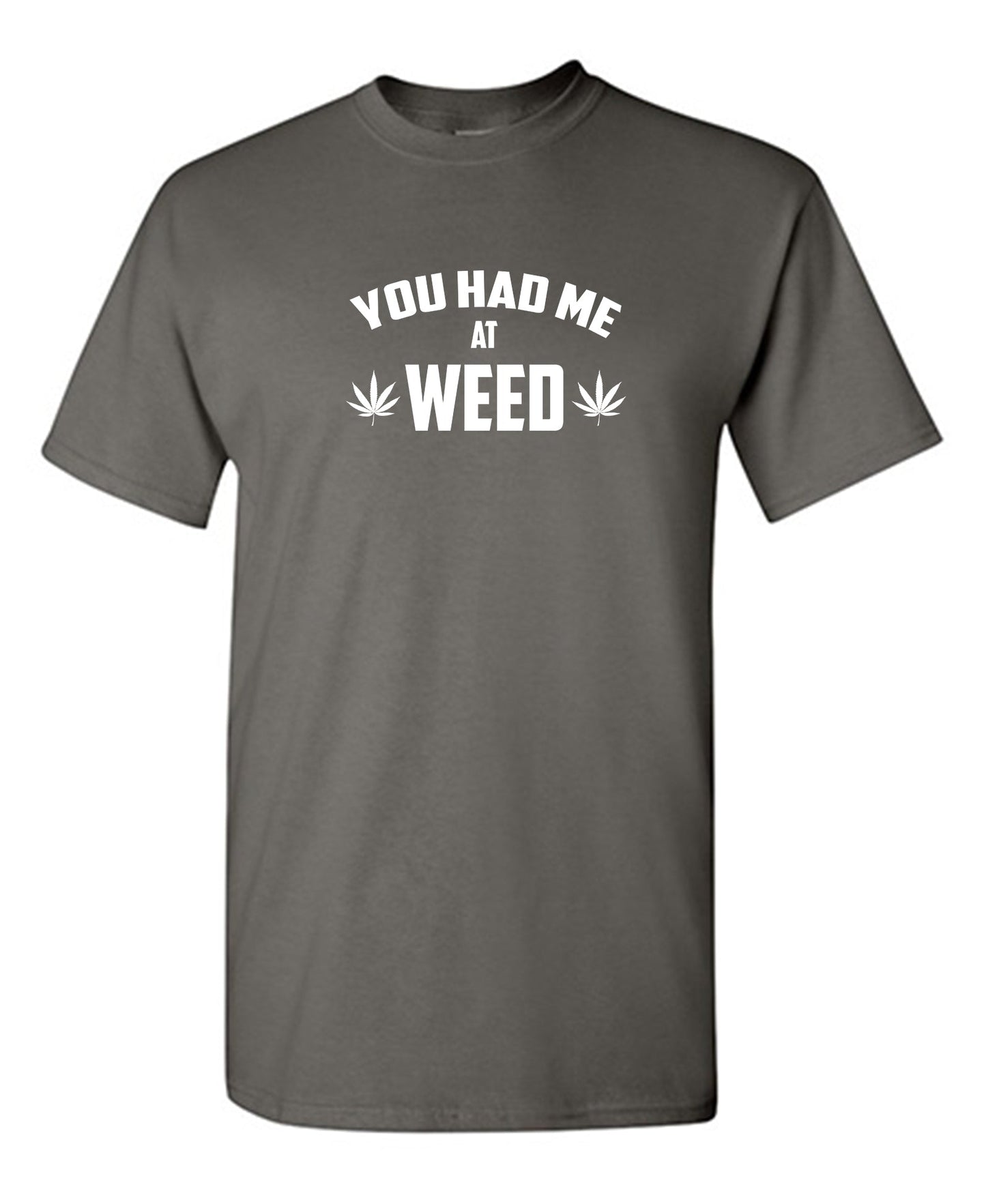 You Had Me At Weed