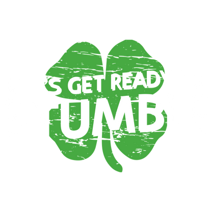 Funny T-Shirts design "Let's Get Ready To Stumble"