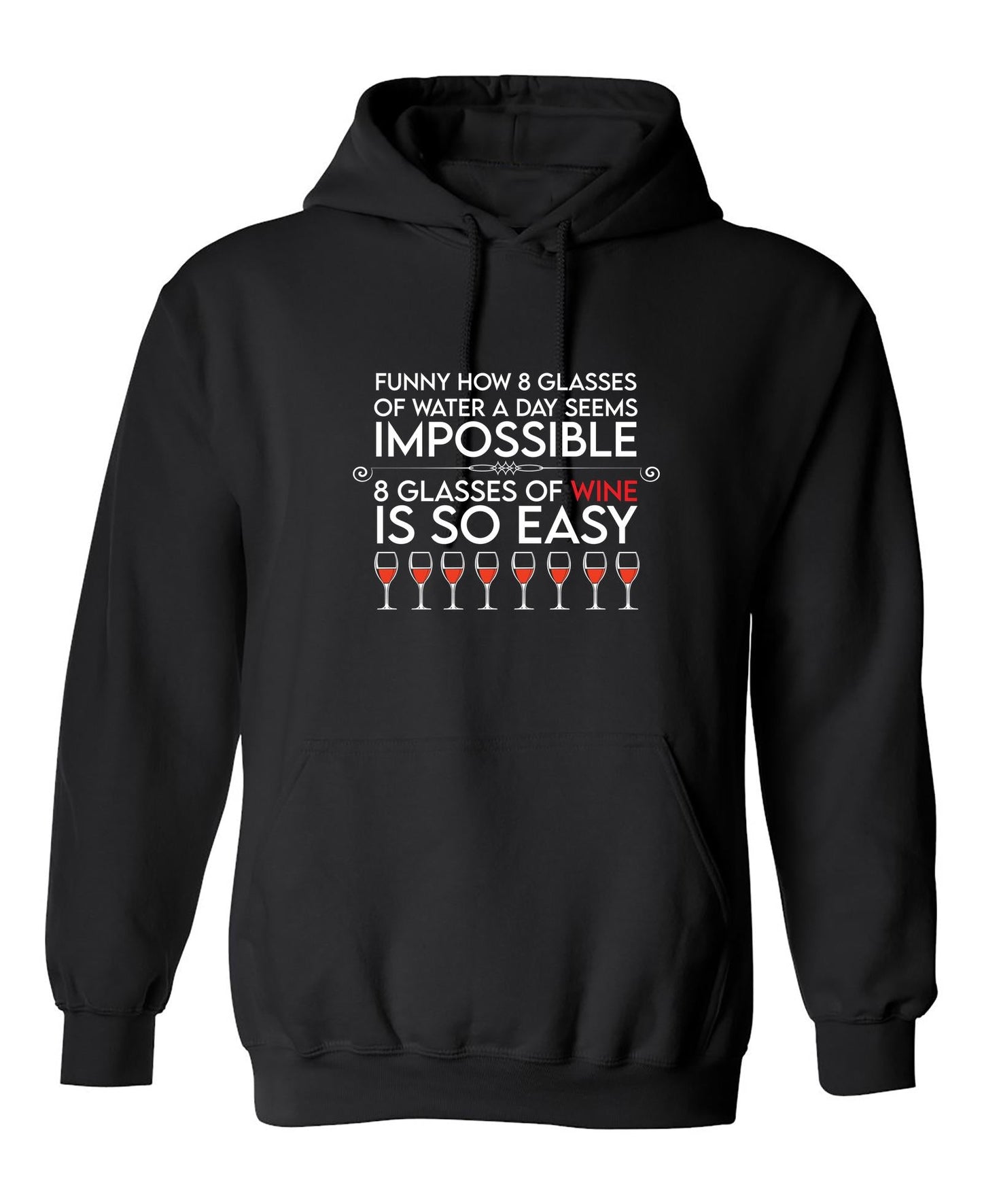 Funny T-Shirts design "Funny How 8 Glasses Of Water A Day Seems Impossible"