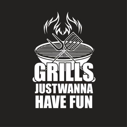 Grills, Just Wanna Have Fun