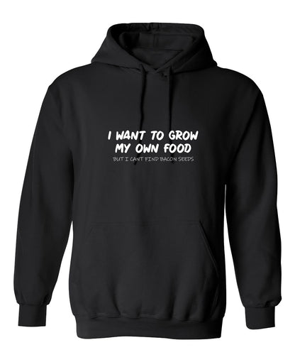 Funny T-Shirts design "I Want to Grow My Own Food"