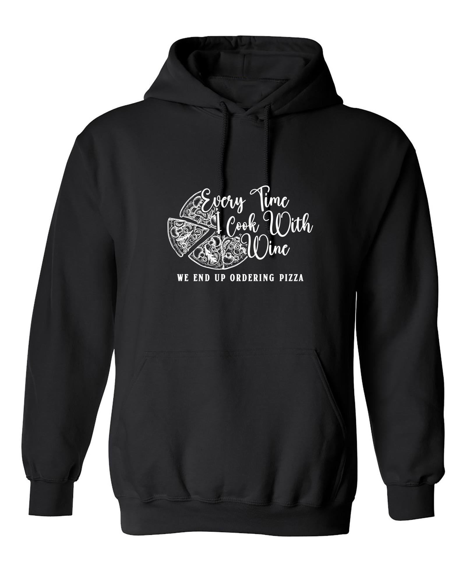 Funny T-Shirts design "Everytime I Cook with Wine, We End Up Ordering Pizza"