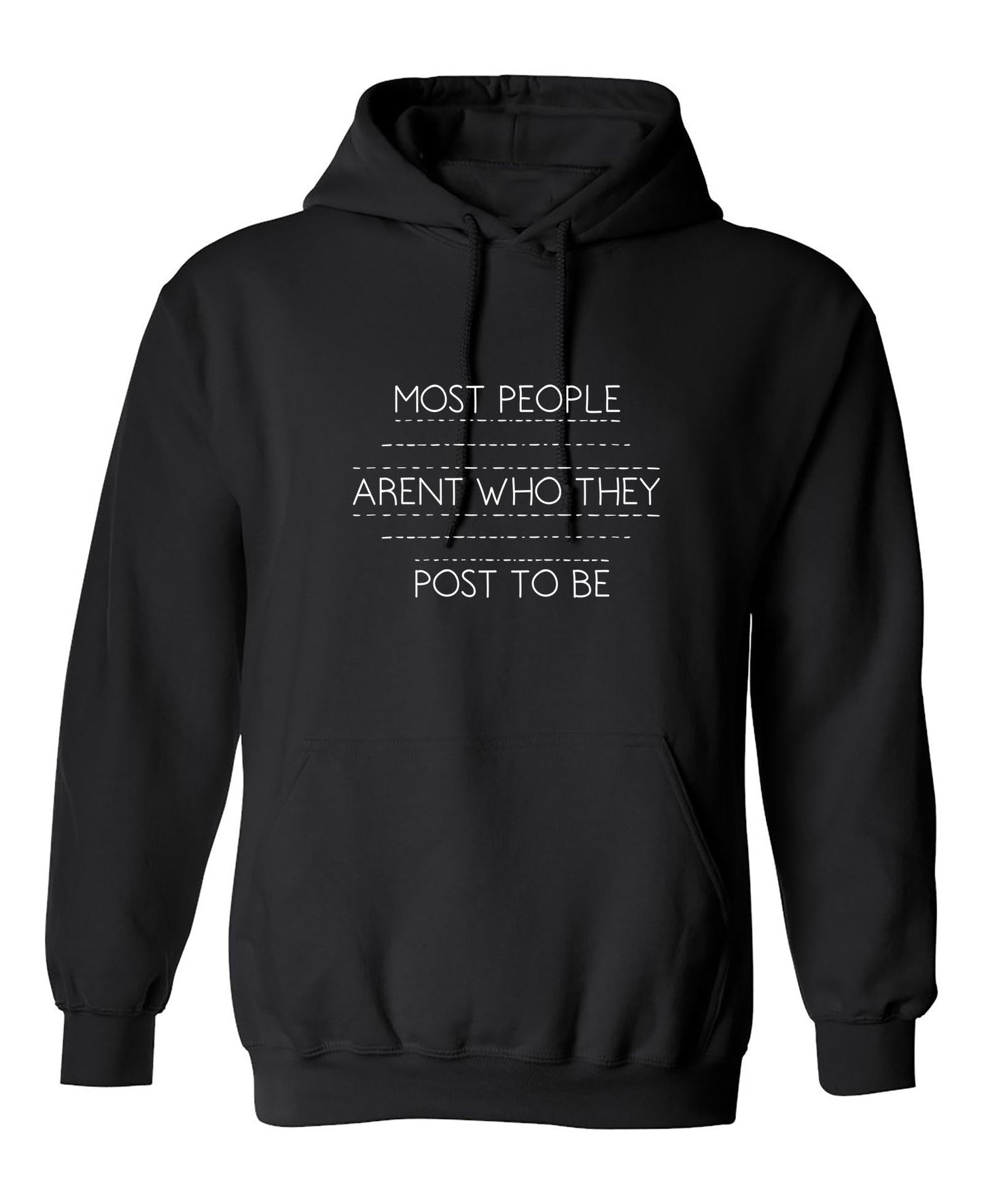 Funny T-Shirts design "Most People Aren't Who They Post To Be"