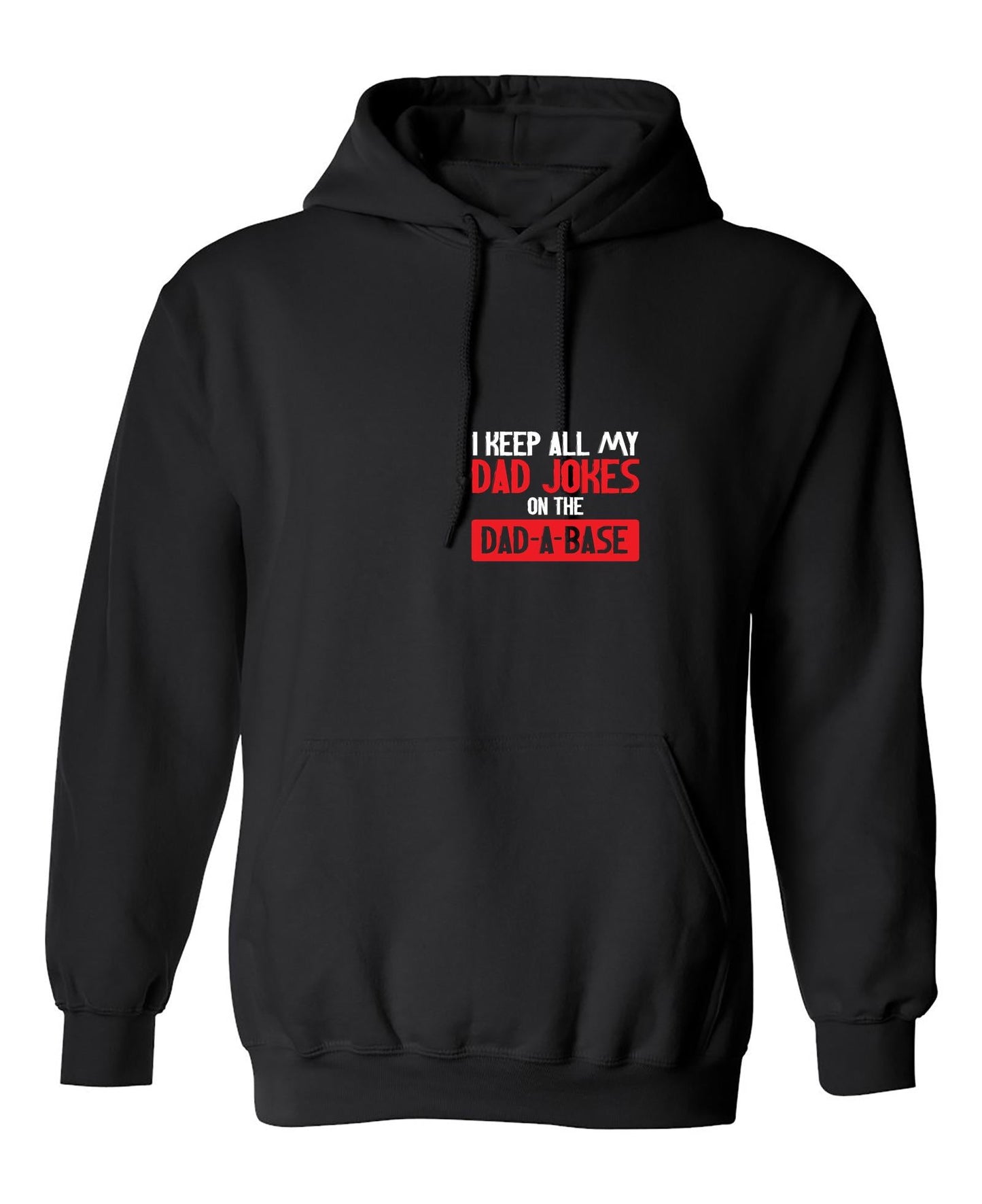 Funny T-Shirts design "I Keep All My Dad Jokes in a Dad-a-Base"