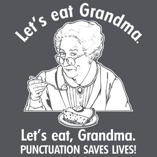 Grandma Punctuation Saves Lives T-Shirt