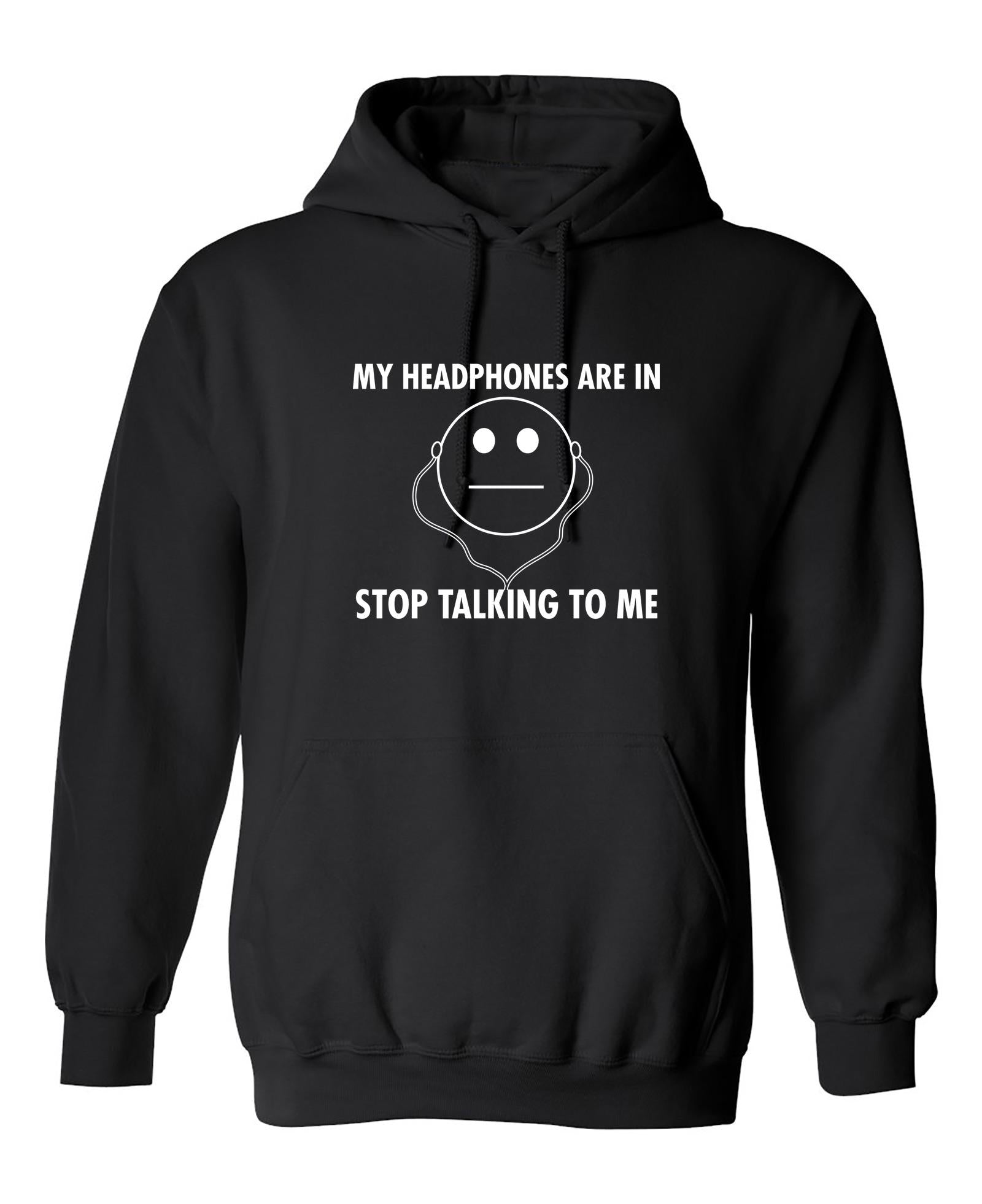 Funny T-Shirts design "My Headphones are In Stop Talking"