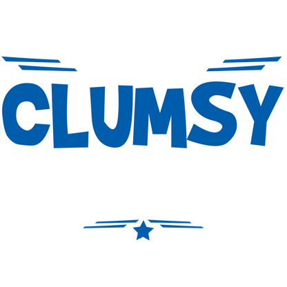 Funny T-Shirts design "I'm Not Clumsy It's Just The Floor Hates Me, The Tables And Chairs Are Bullies"