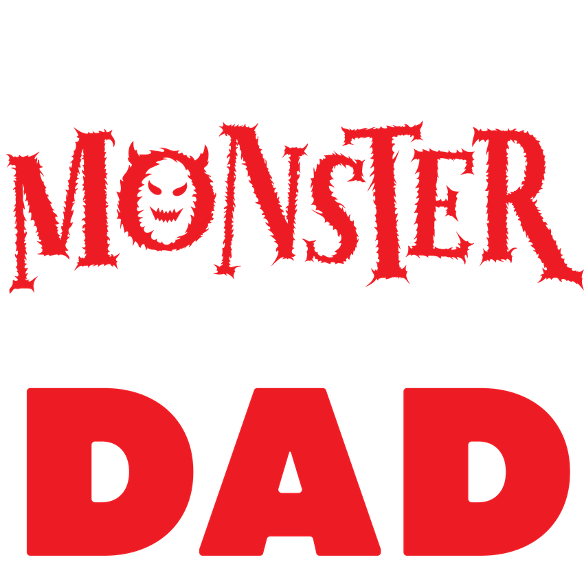 Funny T-Shirts design "I created a Monster, She Calls me Dad"