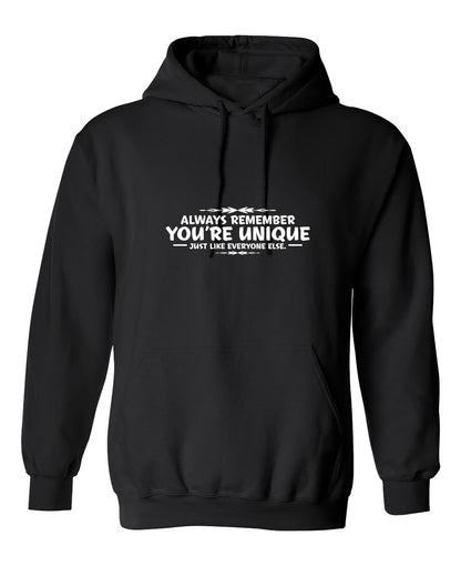 Funny T-Shirts design "Always Remember You're Unique, Just Like Everyone Else"