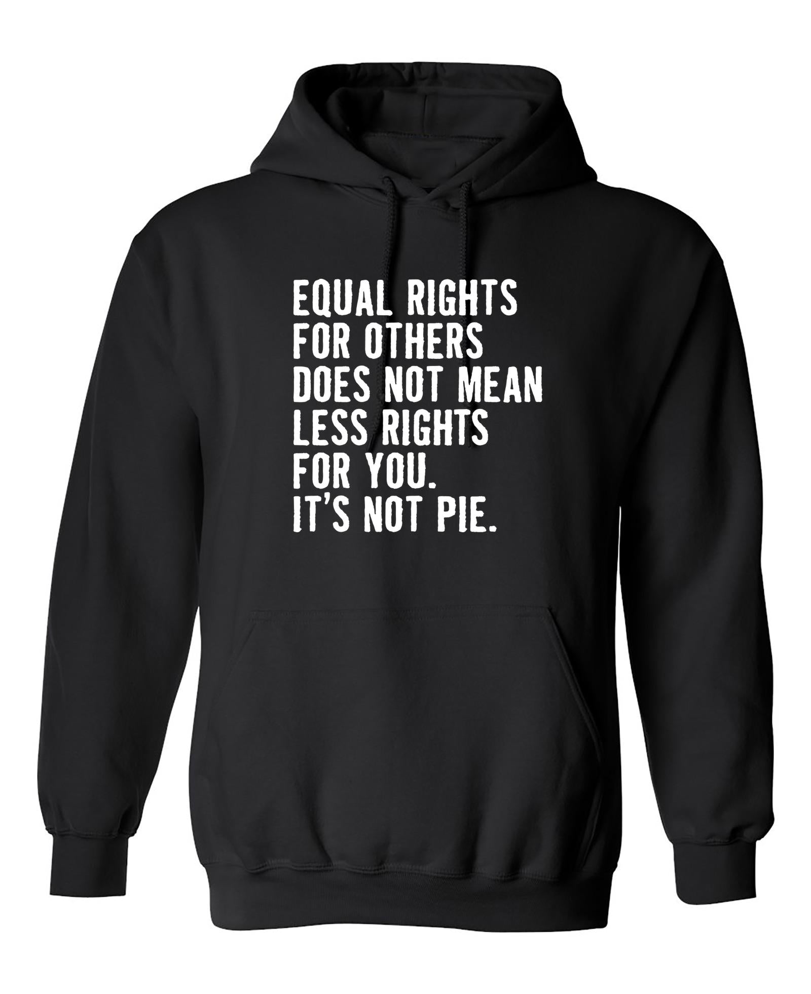 Funny T-Shirts design "Equal Rights For Other Does Not Mean Less Rights For You"