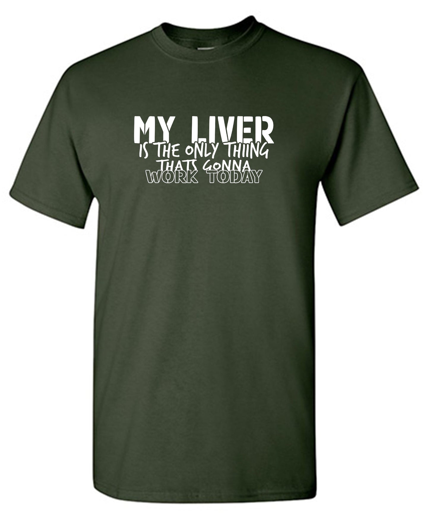 My Liver is the Only Thing That’s Gonna WORK TODAY