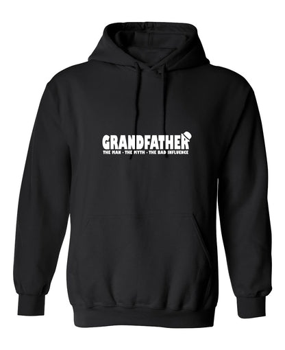 Funny T-Shirts design "Grandfather, The Man, The Myth, The Bad Influence"