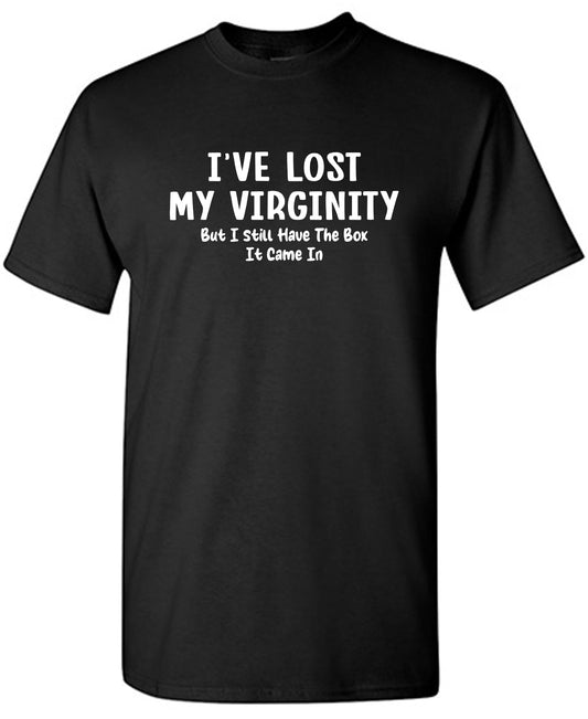 I've Lost My Virginity But I Still have the Box it came in