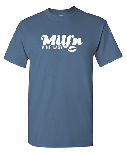 Milf'n Ain't Easy