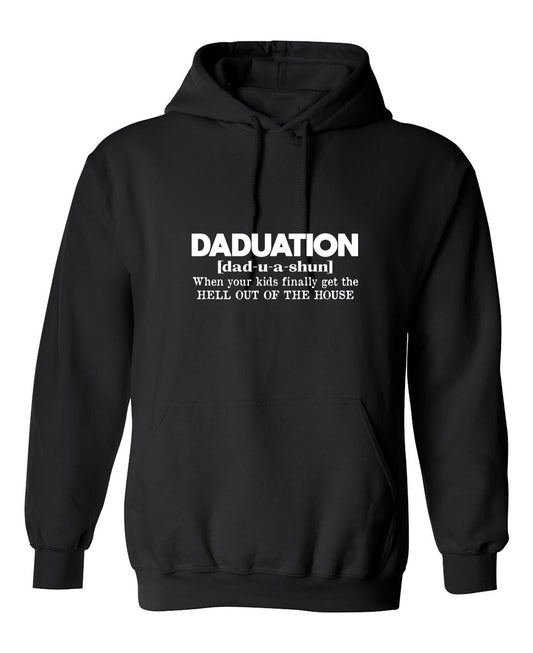 Funny T-Shirts design "Daduation! When your Kids finally get the HELL OUT OF THE HOUSE"