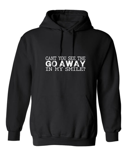 Funny T-Shirts design "Can't you see the Go Away in my Smile?"