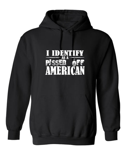 Funny T-Shirts design "I Identity as a Pissed Off American"