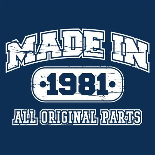 Made in 1981 All Original Parts T-Shirts by Feelin Good Tees.