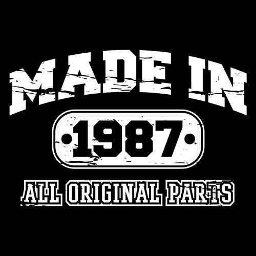 Made in 1987 All Original Parts T-Shirts Buy Now.