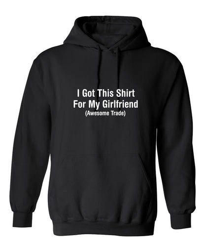 Funny T-Shirts design "I Got This Shirt For My Girlfriend Awesome Trade"