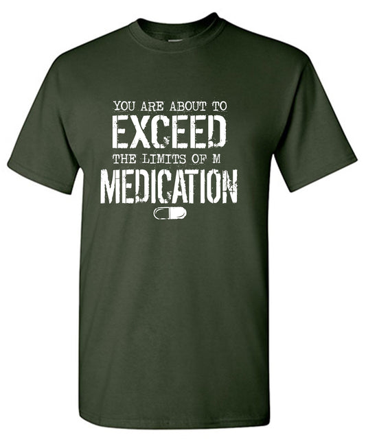 You are about to Exceed the limit of my Medication