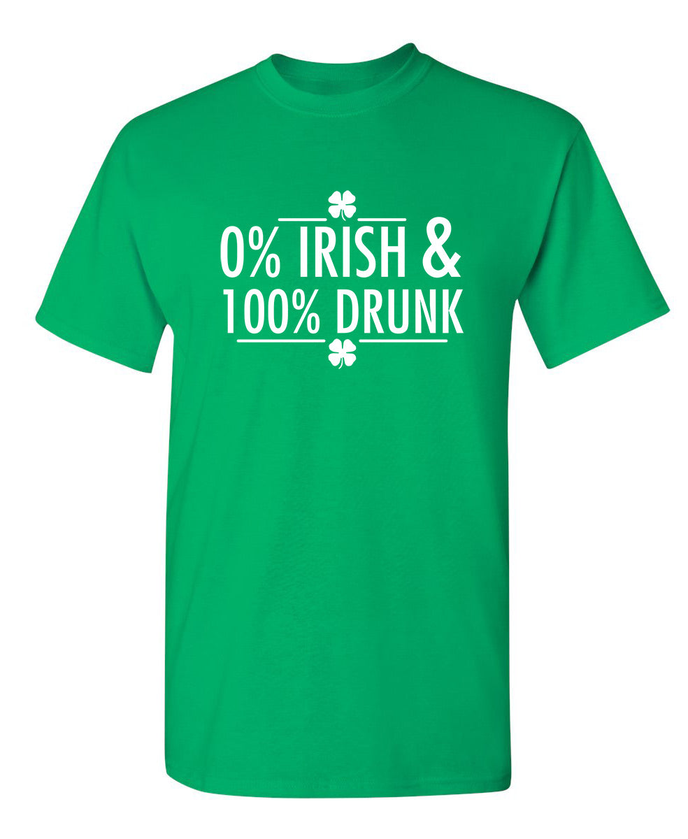 0% Irish & 100% Drunk