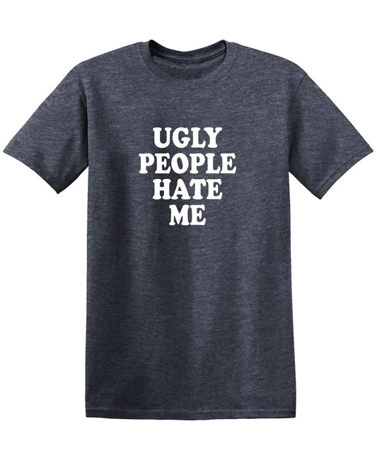 Ugly People Hate Me