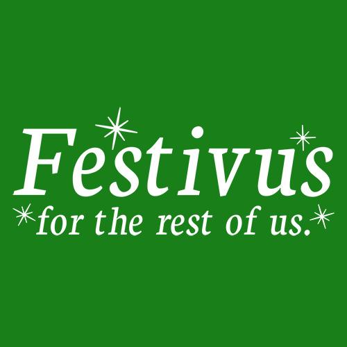 Festivus For The Rest Of Us T-Shirt