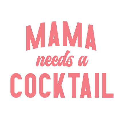 MAMA needs a Cocktail