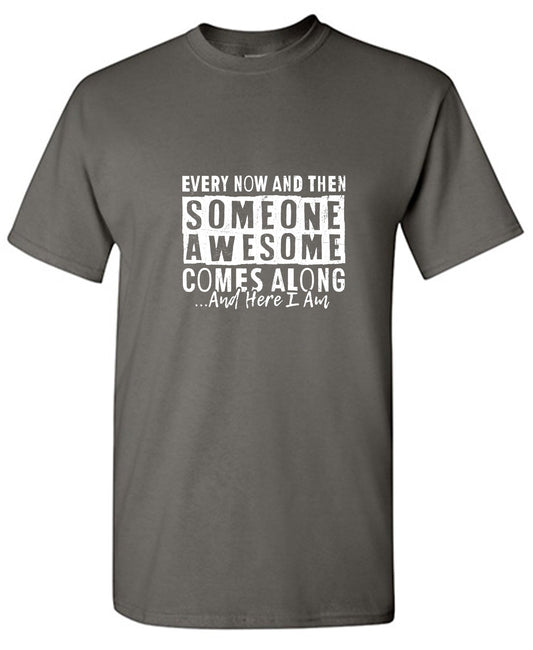 Every Now and Then Someone Awesome Comes Along