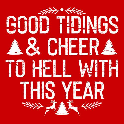 Good Tidings & Cheer To Hell T-Shirt