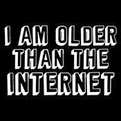 I Am Older Than The Internet T-Shirt