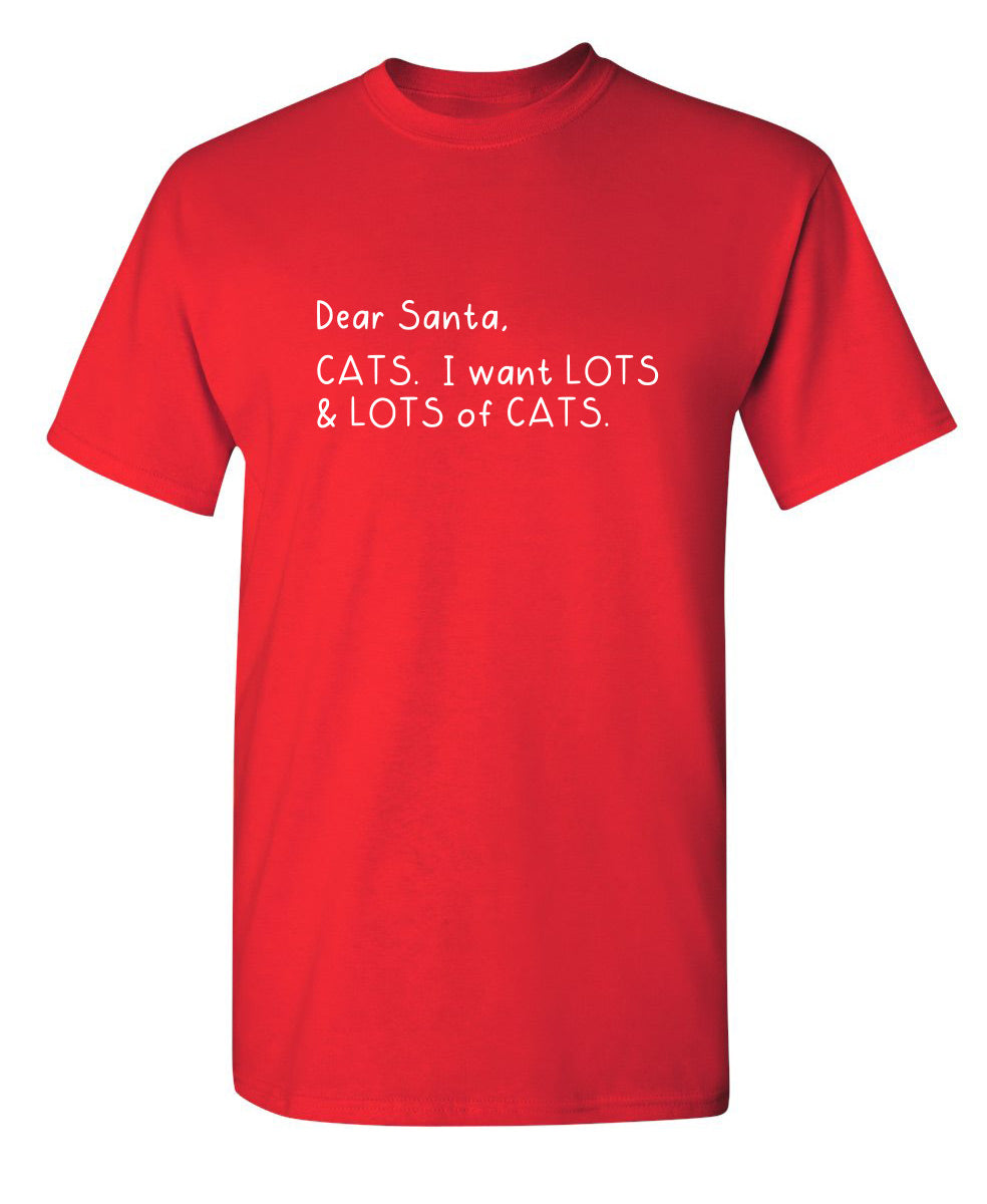 Dear Santa, Cats. I want Lots And Lots Of Cats