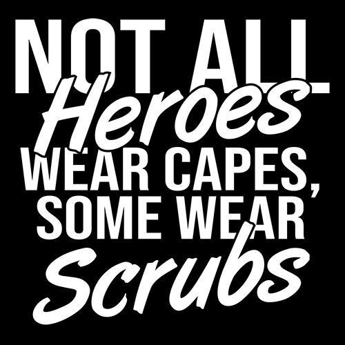 Not All Heros Wear Capes T-Shirt