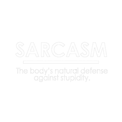 Sarcasm The Body's Natural Defense Against Sarcasm - Roadkill T Shirts