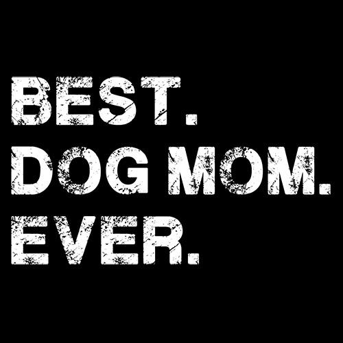 Shop Best Dog Mom Ever T-Shirt