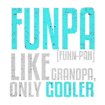 Funpa Like Grandpa Only Cooler Tees