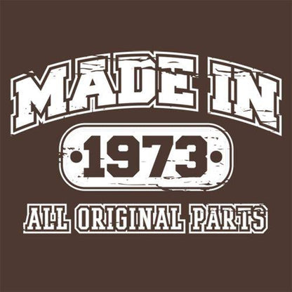 Made in 1973 All Original Parts T-Shirt